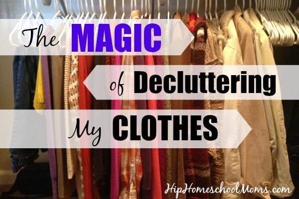 The Magic of Decluttering My Clothes